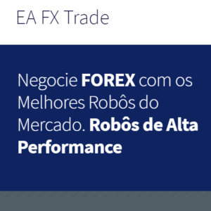 Robôs de Investimentos EA FX Trade INVESTINDO DINHEIRO