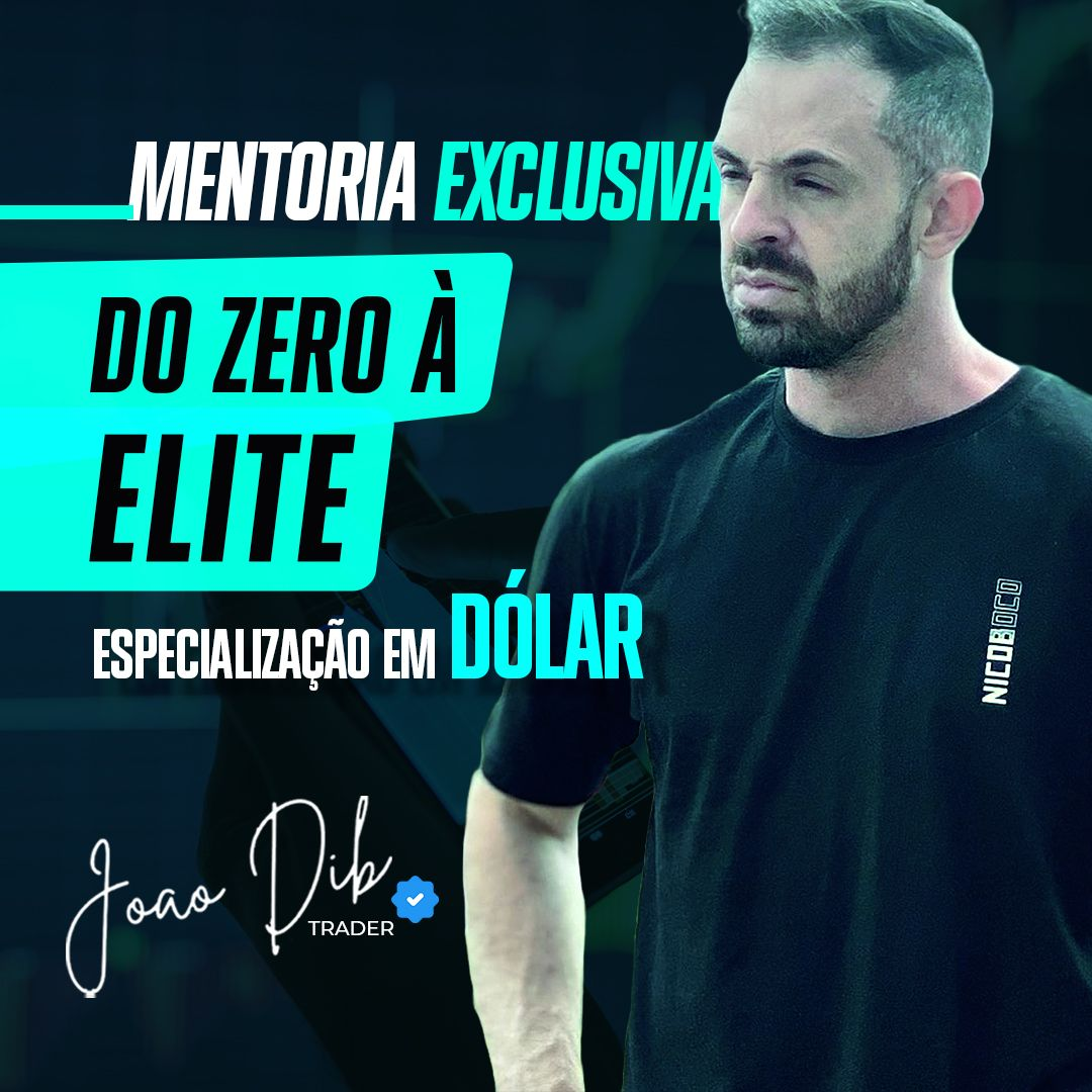 Curso Day Trade Especialização em Dólar Futuro com João Dib: Domine o Mercado com Price Action e Smart Money INVESTINDO DINHEIRO