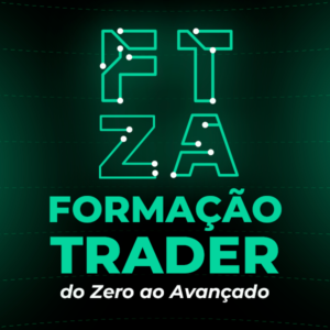 FTZA - Formação Trader do Zero ao Avançado INVESTINDO DINHEIRO